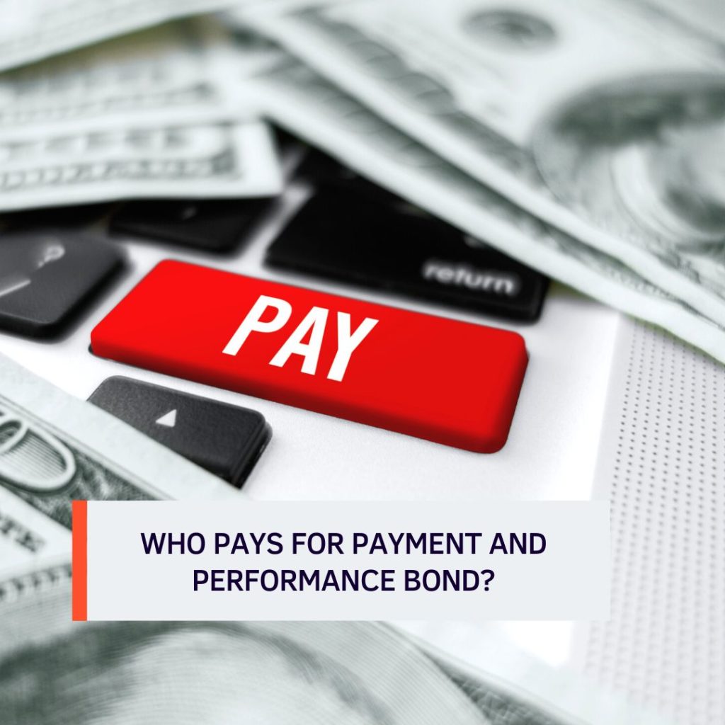 Who pays for Payment and Performance Bond? - A concept of paying. Money for paying. Dollars at the top of a laptop.